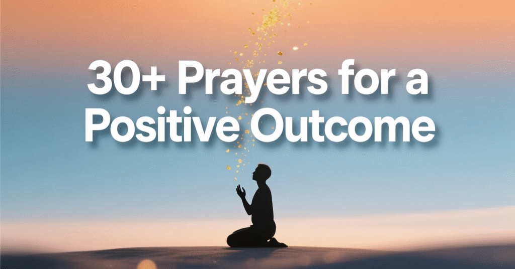prayer for a positive outcome