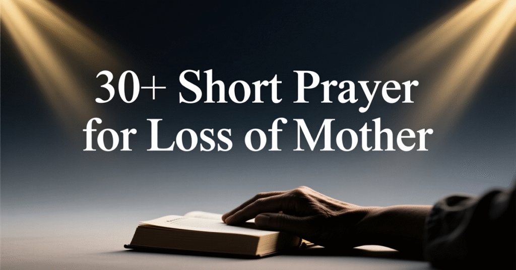 short prayer for loss of mother