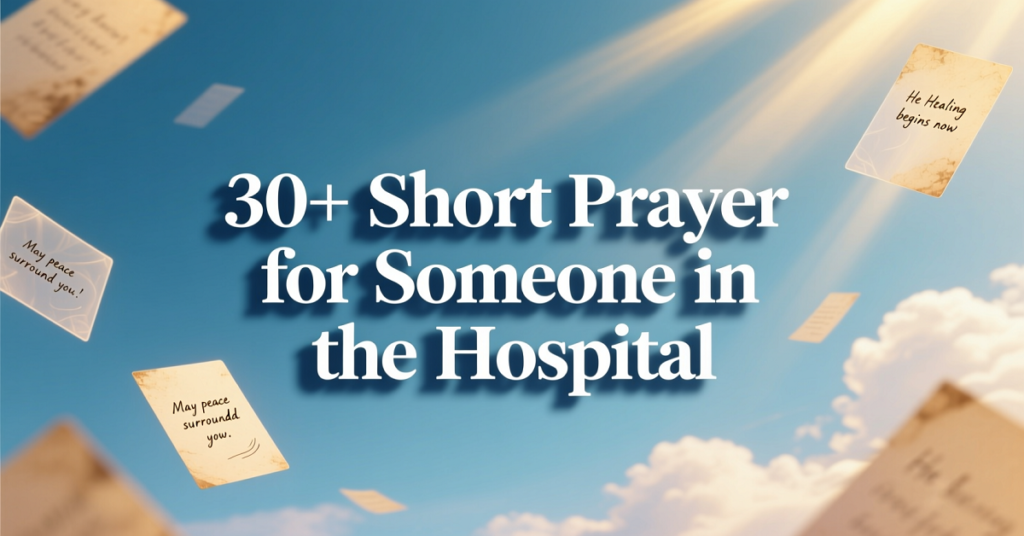 short prayer for someone in the hospital
