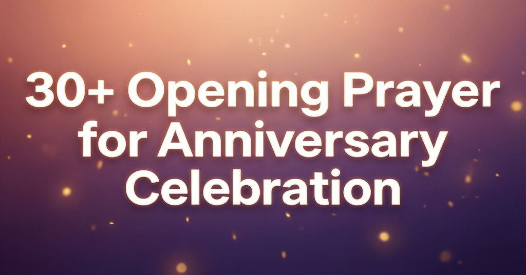 opening prayer for anniversary celebration