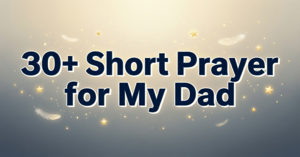 short prayer for my dad