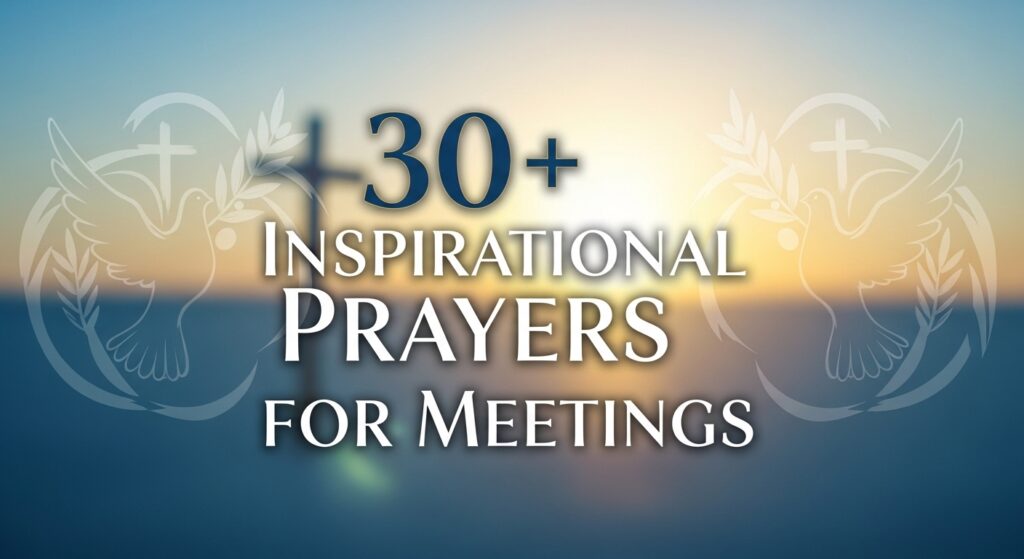 inspirational prayers for meetings