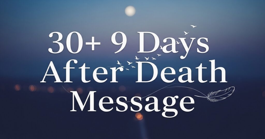 9 days after death message