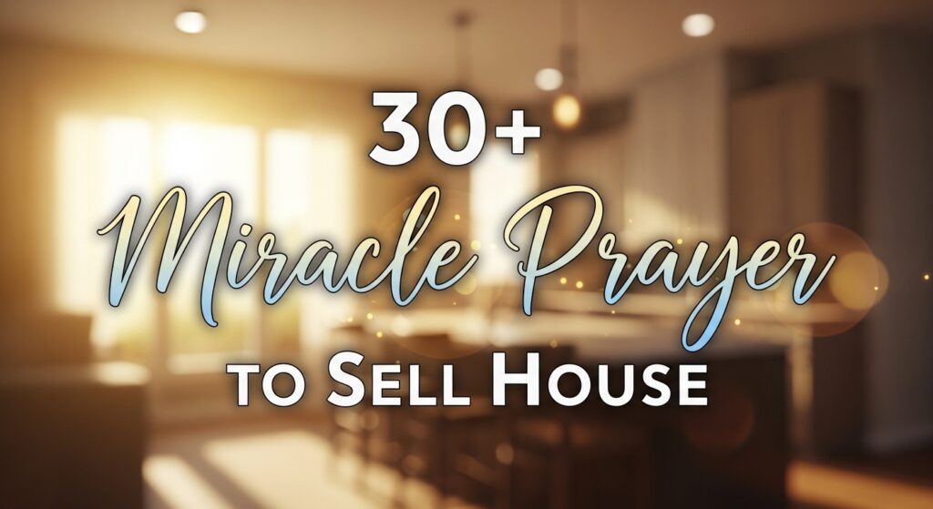 miracle prayer to sell house