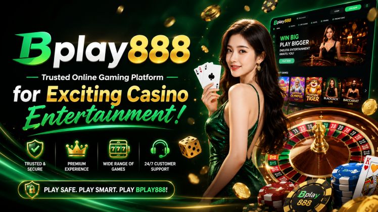 Bplay888 - Trusted Online Gaming Platform for Exciting Casino Entertainment