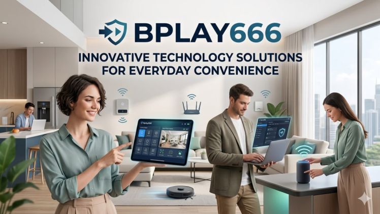 Bplay666 – Innovative Technology Solutions for Everyday Convenience